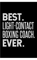 Best. Light-Contact Boxing Coach. Ever.: Dot Grid Journal or Notebook, 6x9 inches with 120 Pages. Cool Vintage Distressed Typographie Cover Design.