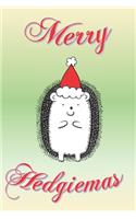 Merry Hedgiemas: Funny gag Christmas notebook for hedgehog lovers. Cute gift like the hedgehog sent it himself.