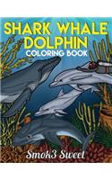 Shark, Whale, Dolphin Coloring Book