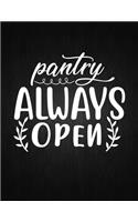 Pantry Always Open: Recipe Notebook to Write In Favorite Recipes - Best Gift for your MOM - Cookbook For Writing Recipes - Recipes and Notes for Your Favorite for Women