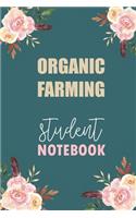 Organic Farming Student Notebook: Notebook Diary Journal for Organic Farming Major College Students University Supplies