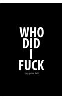 Who Did I Fuck (my prize list)