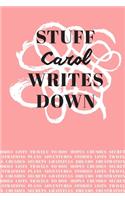 Stuff Carol Writes Down: Personalized Journal / Notebook (6 x 9 inch) with 110 wide ruled pages inside [Soft Coral]