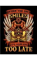 When the DM Smiles It's Already Too Late