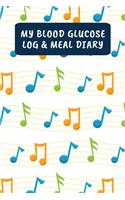 My Blood Glucose Log & Meal Diary