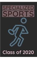 Specialized Sports Class of 2020