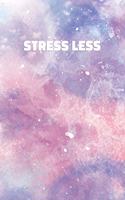 Stress Less: Notebook with Inspirational and Motivational Quote on Pastel Marble Cover (Pink, Blue, Purple). College Ruled (Lined) Journal for Notes, Diary, Writ