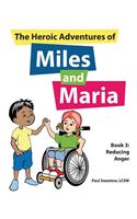Heroic Adventures of Miles and Maria Book 3