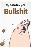 My 2020 Diary Of Bullshit: Funny and sarcastic gag gift idea for a friend who talks crap