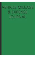 Vehicle Mileage And Expense Journal: Mileage Log Book Tracking Journal