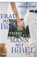 Frau mit Biss trifft Mann mit Bibel