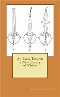 An Essay Towards a New Theory of Vision
