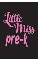 Little Miss Pre-K: Funny Back To School Gift Notebook For Preschool Girls