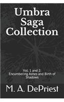 Umbra Saga Collection: Vol. 1 and 2: Encumbering Ashes and Birth of Shadows