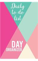 Daily to do list - Day organizer: 6" x 9"(15.24 x 22.86 cm) size 200 cream pages for daily task organization, daily notes, task prioritization