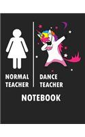 Normal Teacher Dance Teacher Notebook