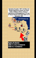 Operation Crusader -1941- An Atlas and Graphic Depiction-A classic non linear battle of Military History