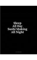 Sleep All Day Sushi Making All Night: 3 Column Ledger(330 3 Column Ledger)