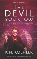 The Devil You Know: (1 Nick Englebrecht Mysteries)