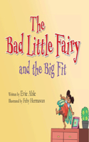 Bad Little Fairy and the Big Fit