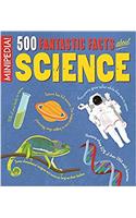 Minipedia!: 500 Fantastic Facts About Science