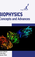 Biophysics: Concepts and Advances