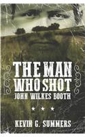 The Man Who Shot John Wilkes Booth