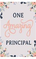 One Amazing Principal: Principal Notebook Principal Journal Principal Workbook Principal Memories Journal