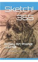 Sketch! 365: A Daily Art Prompt Journal