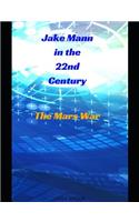 Jake Mann in the 22nd Century: The Mars War