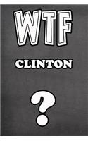 Wtf Clinton ?: College Ruled Composition Book Diary Lined Journal