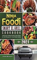 Ninja Foodi Smart XL Grill Cookbook 2021