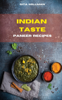 Indian Taste Paneer Recipes: Creative and Delicious Indian Recipes Easily To prepare