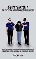 Quality of life Work life balance Organizational commitment and occupational tension among male and female police constable