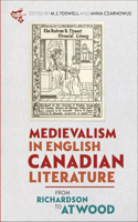 Medievalism in English Canadian Literature