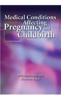 Medical Conditions Affecting Pregnancy and Childbirth