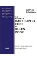 Attorney's Bankruptcy Code and Rules Book