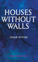 Houses Without Walls