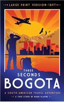 3 Seconds in Bogota