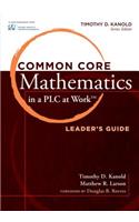 Common Core Mathematics in a Plc at Work(r), Leader's Guide