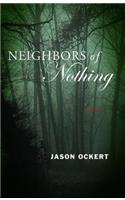 Neighbors of Nothing