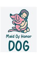 Maid Of Honor Dog: Best Man Furry Friend Wedding Dog Dog of Honor Country Rustic Ring Bearer Dressed To The Ca-nines I Do