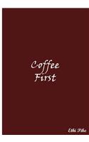 Coffee First: Collectible Notebook