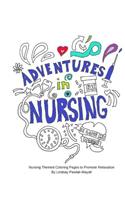 Adventures In Nursing: Nursing Themed Coloring Pages to Promote Relaxation