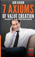 The 7 Axioms of Value Creation