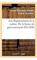 Aux Représentants de la Nation. de la Forme Du Gouvernement