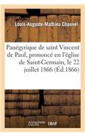 Panégyrique de Saint Vincent de Paul, Prononcé En l'Église de Saint-Germain, Le 22 Juillet 1866