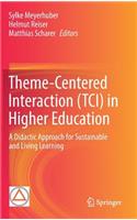 Theme-Centered Interaction (Tci) in Higher Education