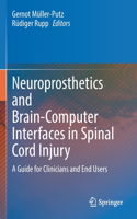 Neuroprosthetics and Brain-Computer Interfaces in Spinal Cord Injury
