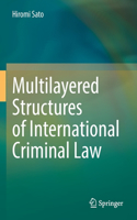 Multilayered Structures of International Criminal Law